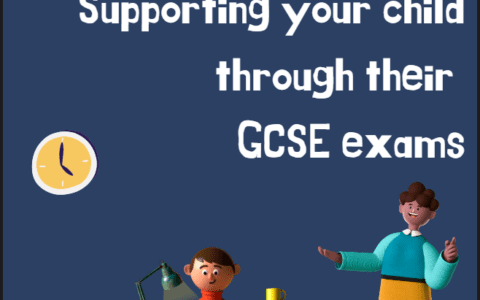 Supporting Your Child through their GCSE Exams - Parents and Carers Guide
